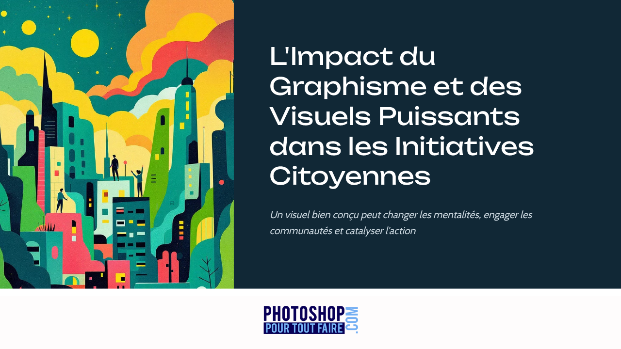 Graphisme et Impact : des Visuels Qui Changent les Mentalités